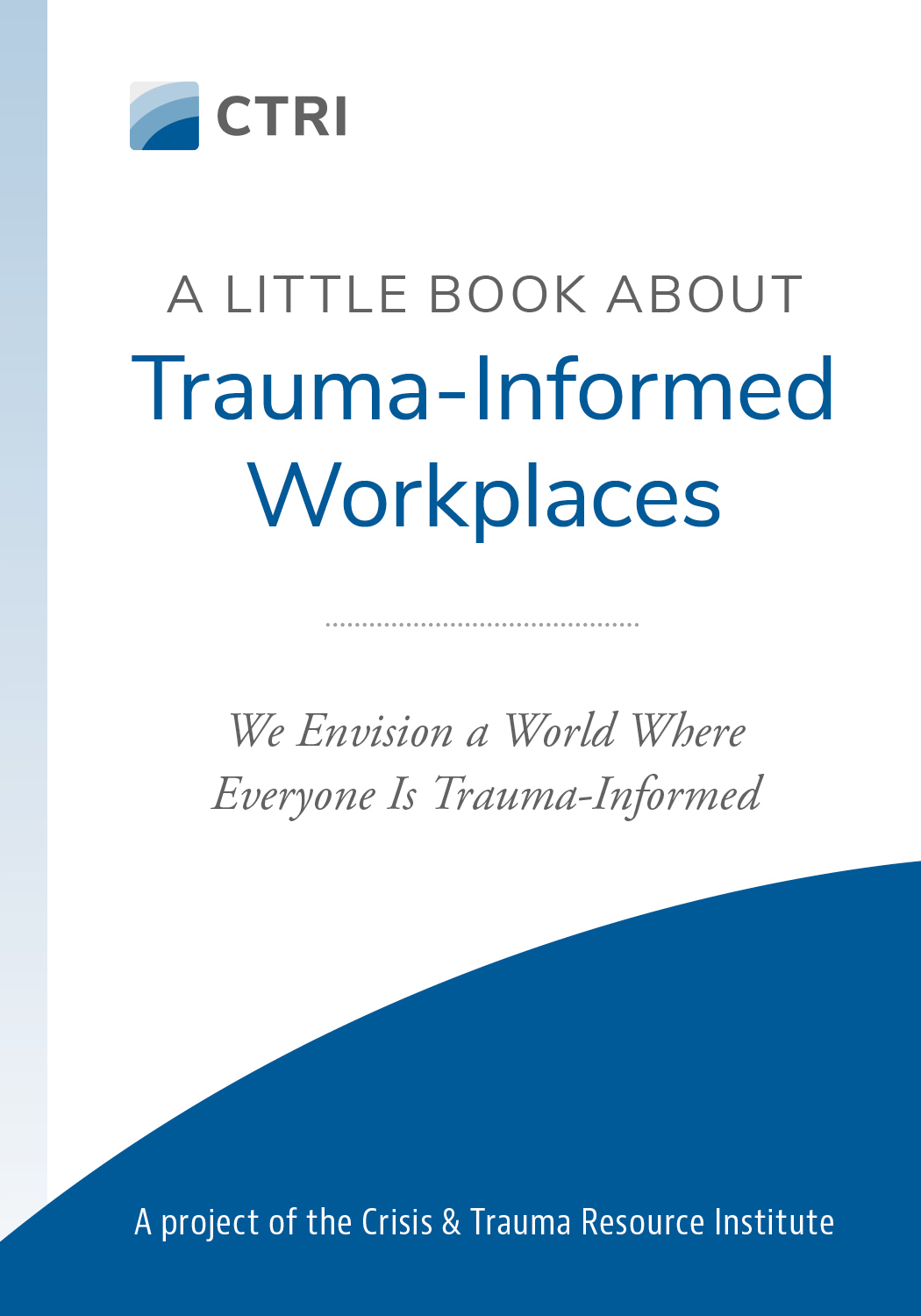 A Little Book About Trauma-Informed Workplaces book cover image